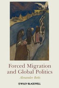 Cover image for Forced Migration and Global Politics