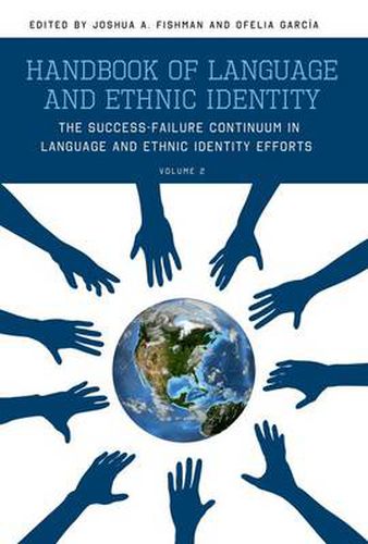 Cover image for Handbook of Language and Ethnic Identity, Volume 2: The Success-Failure Continuum in Language and Ethnic Identity Efforts