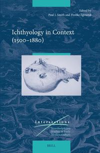 Cover image for Ichthyology in Context (1500-1880)