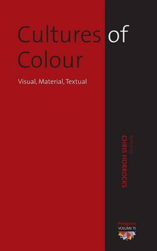 Cover image for Cultures of Colour: Visual, Material, Textual