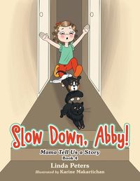 Cover image for Slow Down, Abby!