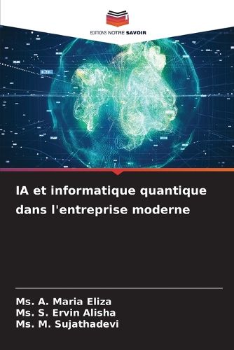 Cover image for IA et informatique quantique dans l'entreprise moderne