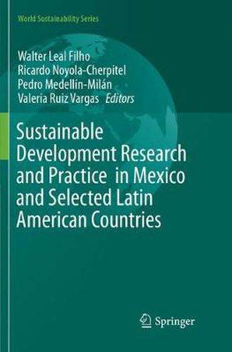 Cover image for Sustainable Development Research and Practice  in Mexico and Selected Latin American Countries