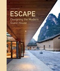 Cover image for Escape: Designing the Modern Guest House