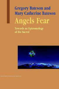 Cover image for Angels Fear: Towards an Epistemology of the Sacred