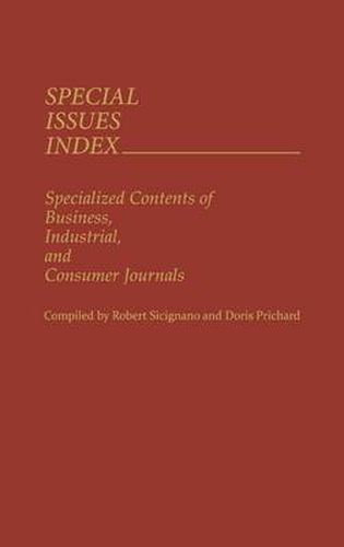 Cover image for Special Issues Index: Specialized Contents of Business, Industrial, and Consumer Journals