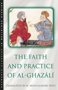 Cover image for The Faith and Practice of Al-Ghazali