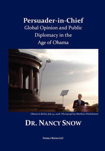 Cover image for Persuader-in-Chief: Global Opinion and Public Diplomacy in the Age of Obama