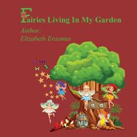 Cover image for Fairies Living In My Garden