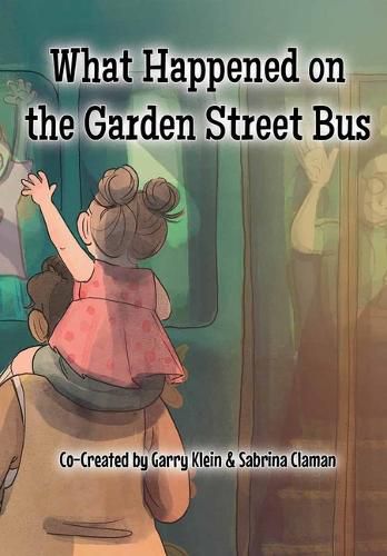 Cover image for What Happened on the Garden Street Bus