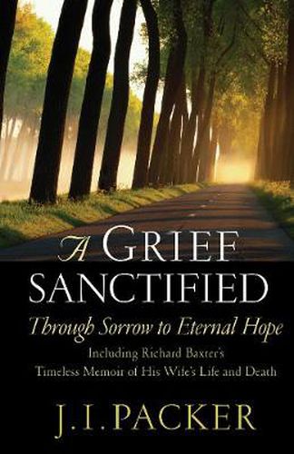 Cover image for A Grief Sanctified: Through Sorrow to Eternal Hope