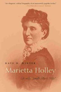 Cover image for Marietta Holley: Life with Josiah Allen's Wife