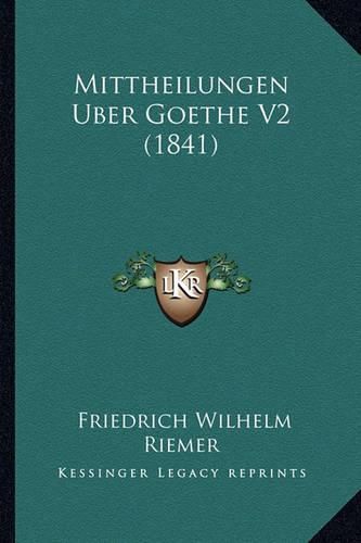 Cover image for Mittheilungen Uber Goethe V2 (1841)