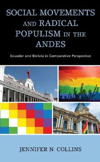 Cover image for Social Movements and Radical Populism in the Andes: Ecuador and Bolivia in Comparative Perspective