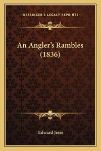 Cover image for An Angler's Rambles (1836)