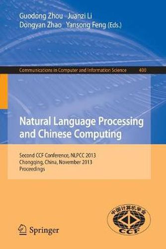 Cover image for Natural Language Processing and Chinese Computing: Second CCF Conference, NLPCC 2013, Chongqing, China, November 15-19, 2013. Proceedings