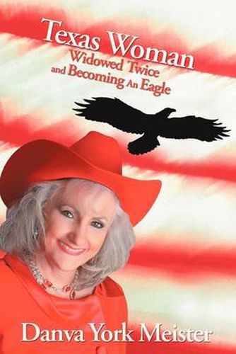 Cover image for Texas Woman Widowed Twice and Becoming An Eagle