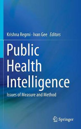 Cover image for Public Health Intelligence: Issues of Measure and Method