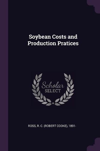 Cover image for Soybean Costs and Production Pratices
