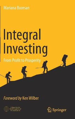 Cover image for Integral Investing: From Profit to Prosperity