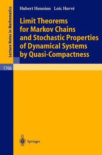 Cover image for Limit Theorems for Markov Chains and Stochastic Properties of Dynamical Systems by Quasi-Compactness