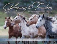 Cover image for Galloping to Freedom: Saving the Adobe Town Appaloosas