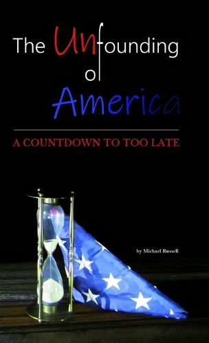 Cover image for The Unfounding of America