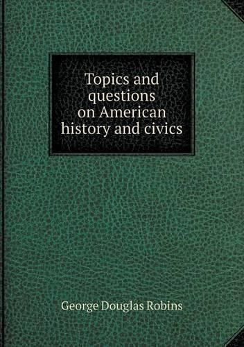 Topics and questions on American history and civics