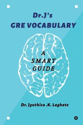 Cover image for Dr.J's GRE Vocabulary: A Smart Guide