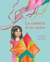 Cover image for La cometa de los suenos (The Kite of Dreams)