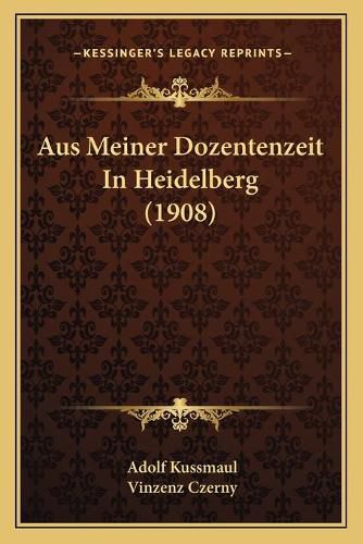 Cover image for Aus Meiner Dozentenzeit in Heidelberg (1908)