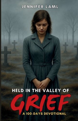 Cover image for Held in the Valley of Grief