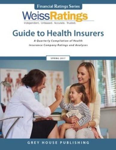 Cover image for Weiss Ratings Guide to Health Insurers, Fall 2017