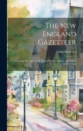 Cover image for The New England Gazetteer