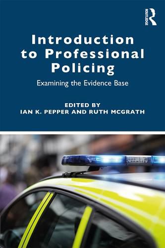 Cover image for Introduction to Professional Policing: Examining the Evidence Base