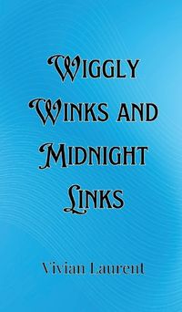 Cover image for Wiggly Winks and Midnight Links