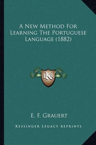 Cover image for A New Method for Learning the Portuguese Language (1882)