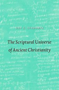 Cover image for The Scriptural Universe of Ancient Christianity