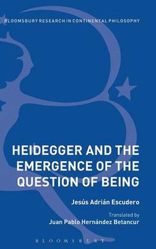 Cover image for Heidegger and the Emergence of the Question of Being