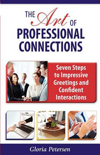 Cover image for The Art of Professional Connections: Seven Steps to Impressive Greetings and Confident Interactions
