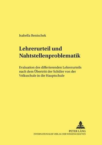 Cover image for Lehrerurteil Und Nahtstellenproblematik: Evaluation Des Differierenden Lehrerurteils Nach Dem Uebertritt Der Schueler Von Der Volksschule in Die Hauptschule