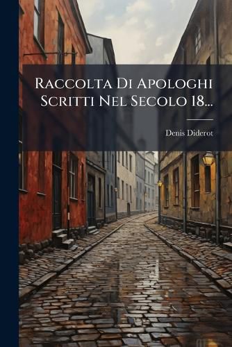 Cover image for Raccolta Di Apologhi Scritti Nel Secolo 18...