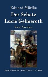 Cover image for Der Schatz / Lucie Gelmeroth: Zwei Novellen