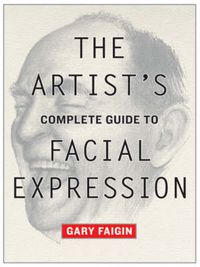Cover image for Artist's Complete Guide to Facial Expression, The