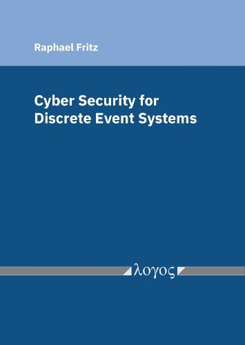 Cover image for Cyber Security for Discrete Event Systems