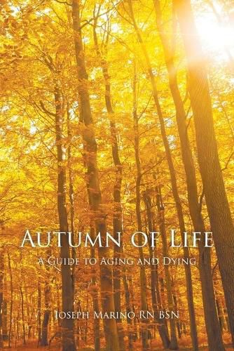 Cover image for Autumn of Life: A Guide to Aging and Dying