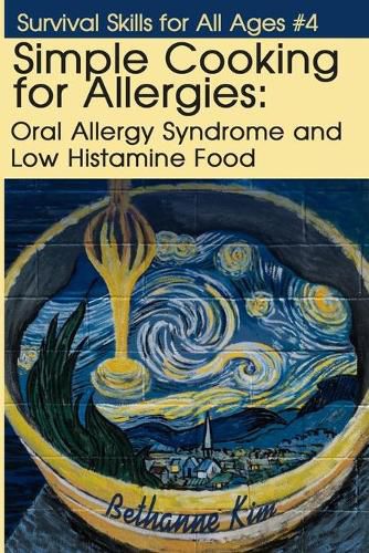 Cover image for Simple Cooking for Allergies: Oral Allergy Syndrome and Low Histamine Food