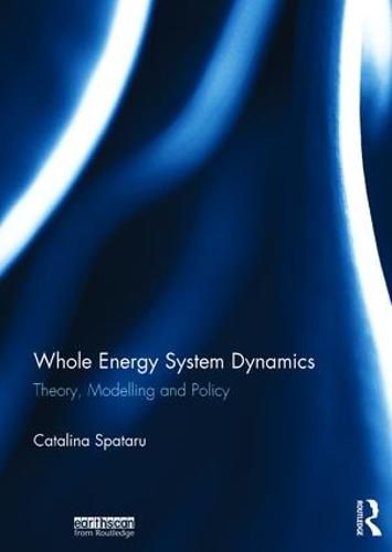 Cover image for Whole Energy System Dynamics: Theory, modelling and policy