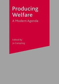 Cover image for Producing Welfare: A Modern Agenda