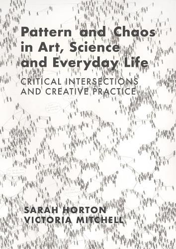 Cover image for Pattern and Chaos in Art, Science and Everyday Life